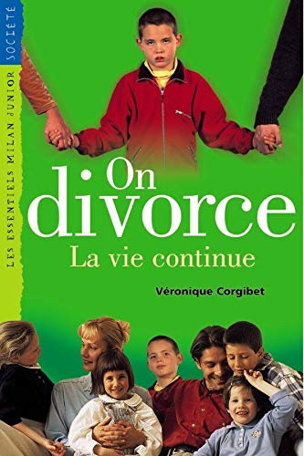 ON DIVORCE.  LA VIE CONTINUE